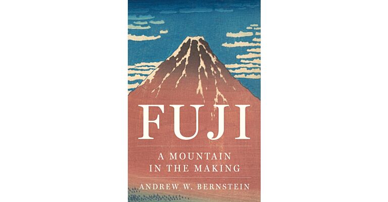 Fuji - A Mountain in the Making (Pre-order September 2025)