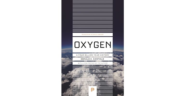 Oxygen - A Four Billion Year History (PBK)