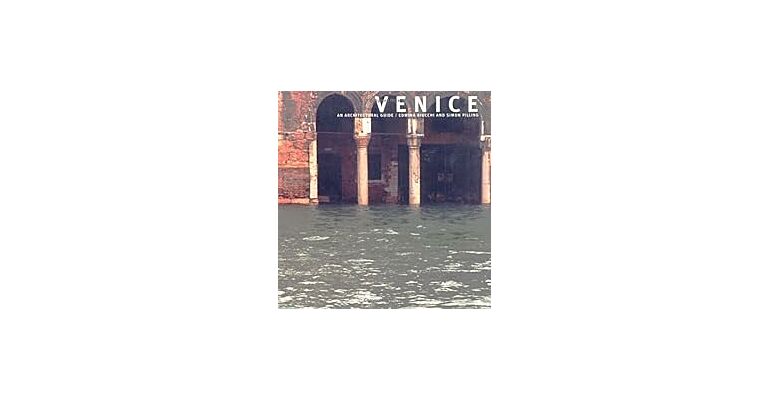 Venice - An Architectural Guide