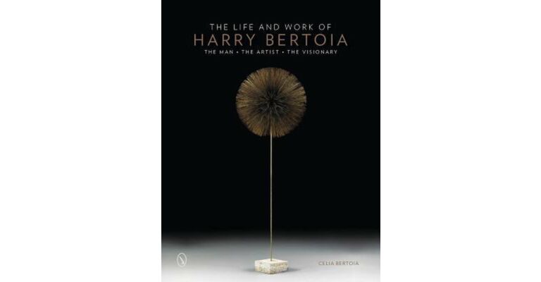 The Life and Work of Harry Bertoia - The Man, the Artist, the Visionary