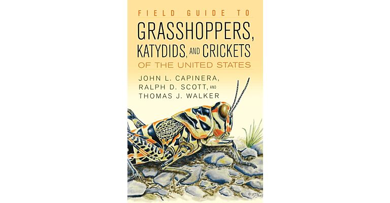 Field Guide to the Grasshoppers, Katydids, and Crickets of the United States