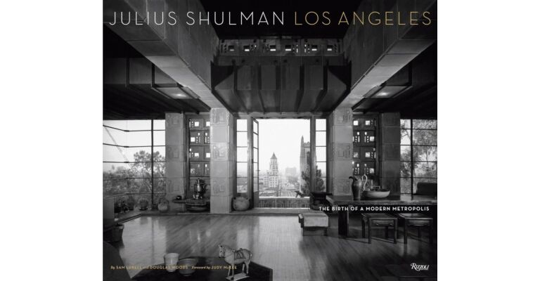 Julius Shulman Los Angeles - The Birth of a Modern Metropolis