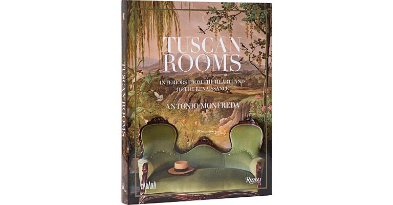 Tuscan Rooms - Interiors from the Heartland of the Renaissance