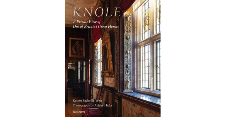 Knole: A Private View of One of Britain's Great Houses