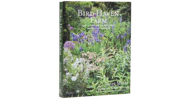 Bird Haven Farm : The Story of an Original American Garden