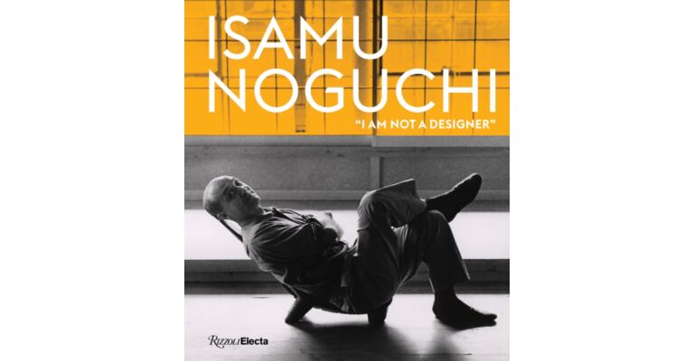 Isamu Noguchi : I am not a designer'