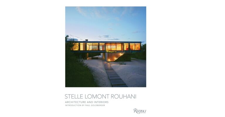 Stelle Lomont Rouhani: Architecture and Interiors