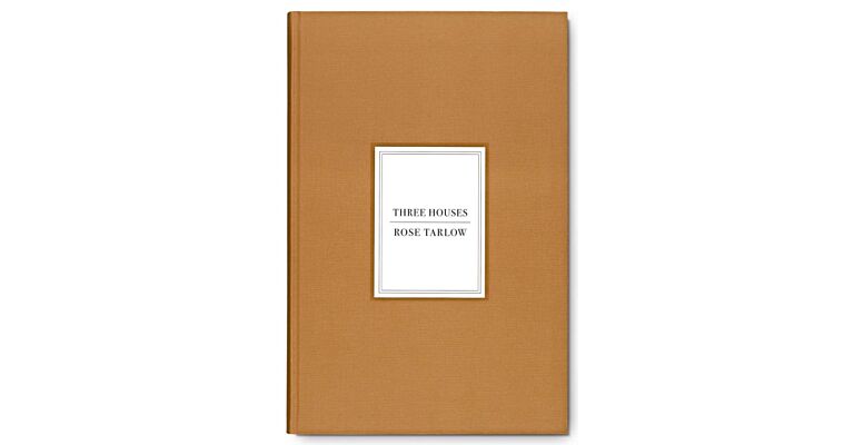 Rose Tarlow - Three Houses