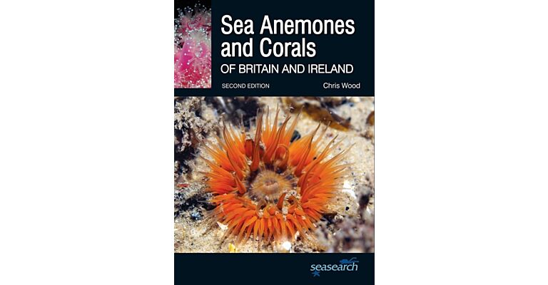 Sea Anemones and Corals of Britain and Ireland (Second Edition)