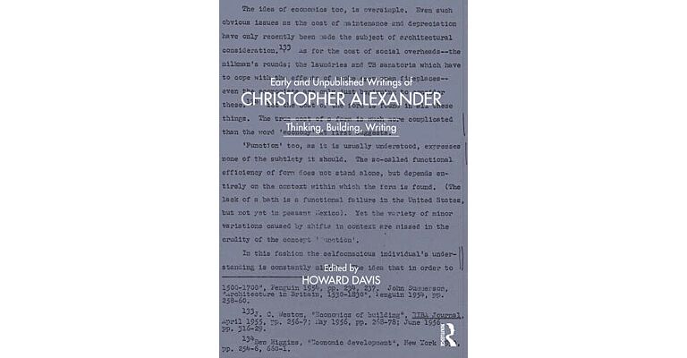Early and Unpublished Writings by Christopher Alexander