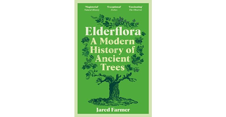 Elderflora - A Modern History of Ancient Trees (PBK)