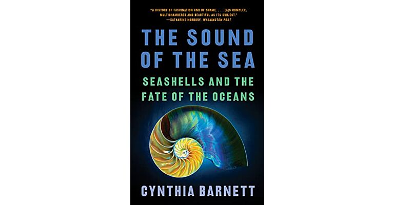 The Sound of the Sea - Seashells and the Fate of the Oceans