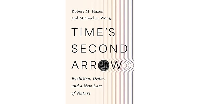 Time's Second Arrow - Evolution, Order, and a New Law of Nature