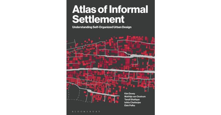 Atlas of Informal Settlement - Understanding Self-Organized Urban Design