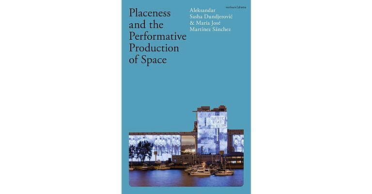 Placeness and the Performative Production of Space (PBK)