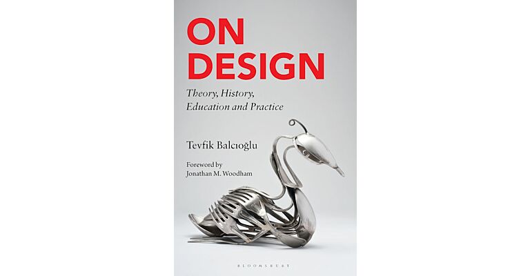 On Design - Theory, History, Education and Practice