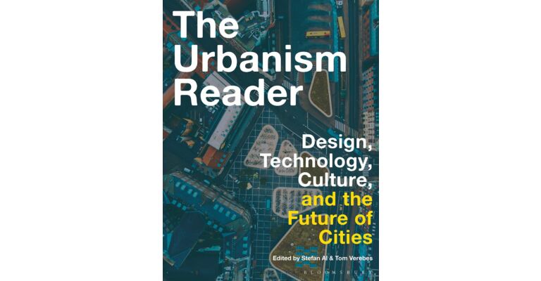 The Urbanism Reader - Design, Technology, Culture and the Future of Cities