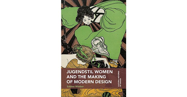 Jugendstil Women and the Making of Modern Design