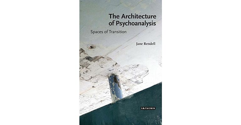 The Architecture of Psychoanalysis - Spaces of Transition