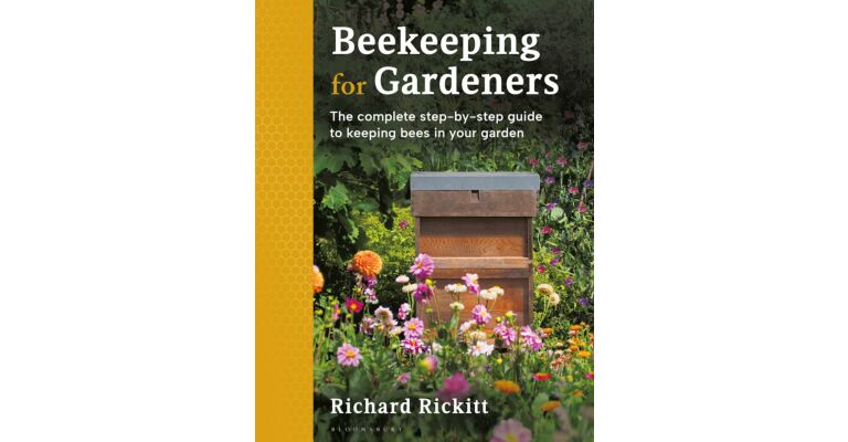 Beekeeping for Gardeners -The complete step-by-step guide to keeping bees in your garden