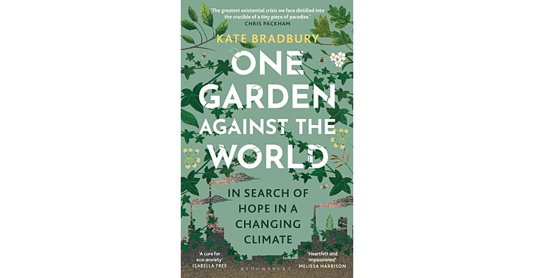 One Garden against the World - In Search of Hope in a Changing Climate