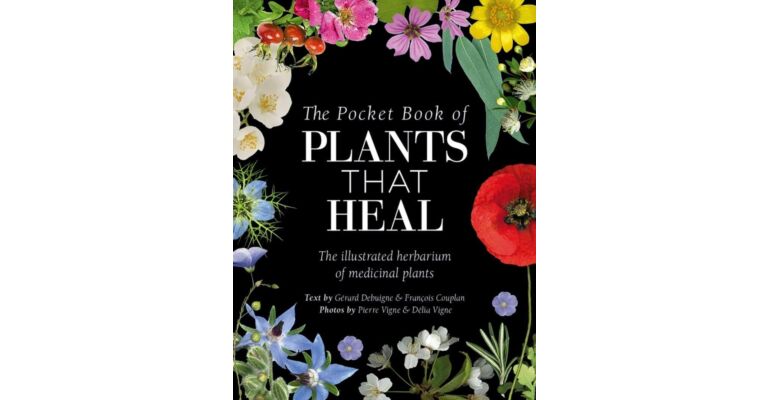 The Pocket Book of Plants That Heal - The Illustrated Herbarium of Medicinal Plants