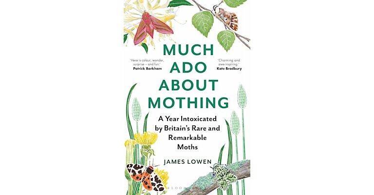 Much Ado About Mothing - A year intoxicated by Britain’s rare and remarkable moths