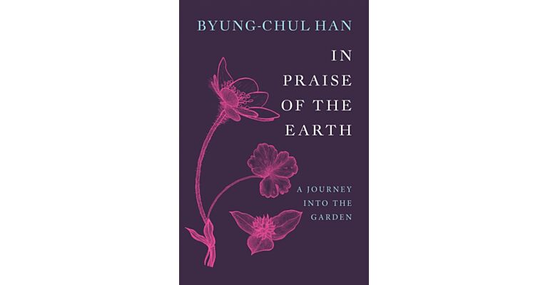 In Praise of the Earth - A Journey into the Garden
