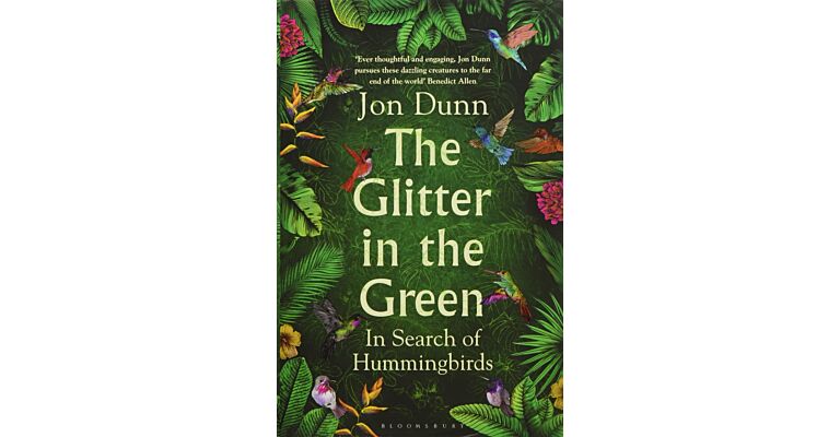 The Glitter in the Green: In Search of Hummingbirds