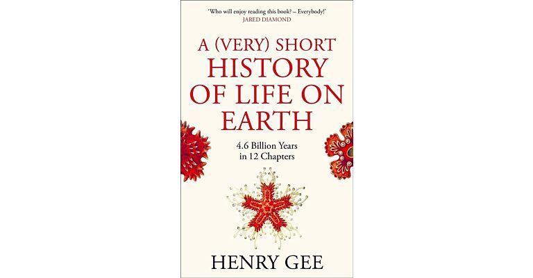 A (Very) Short History of Life on Earth - 4.6 Billion Years in 12 Chapters 