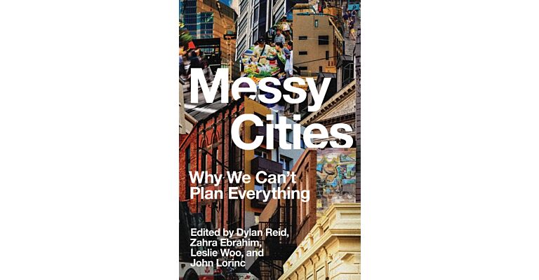 Messy Cities - Why We Can't Plan Everything (PBK)