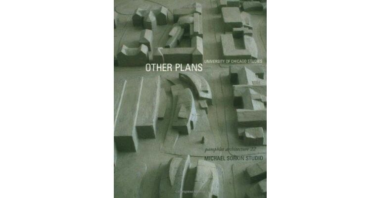 Pamphlet Architecture 22: Other Plans: University of Chicago Studies, 1998-2000