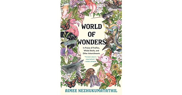 World of Wonders: In Praise of Fireflies, Whale Sharks, and Other Astonishments