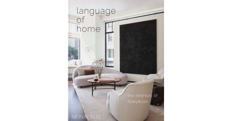 Language of Home - The Interiors of Foley & Cox