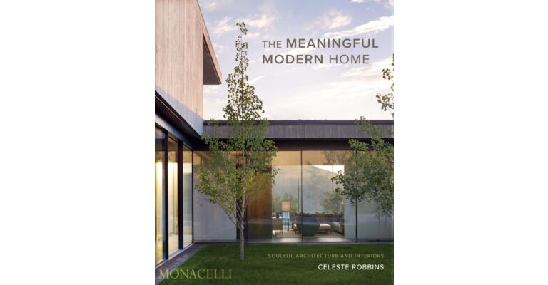 Celeste Robbins - The Meaningful Modern Home
