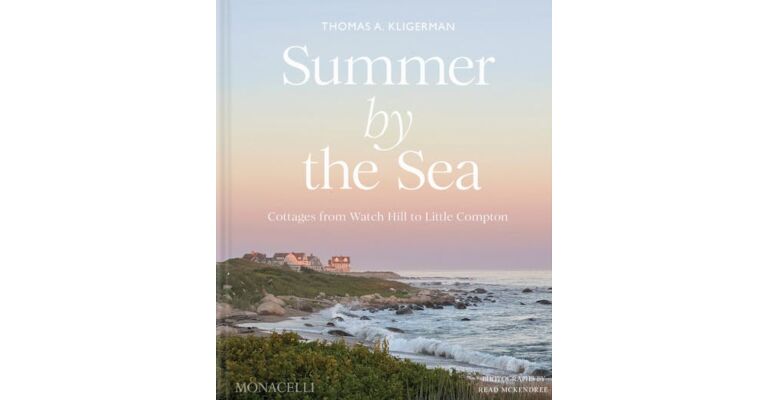Summer by the Sea -  Cottages from Watch Hill to Little Compton (Pre-order)