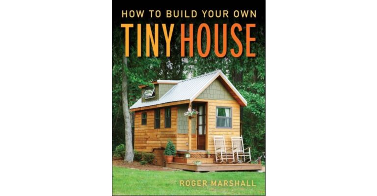 How to Build your own Tiny House