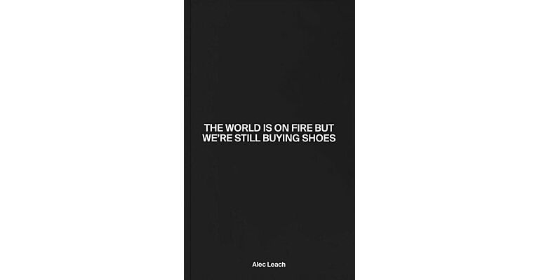 The world is on fire but we're still buying shoes