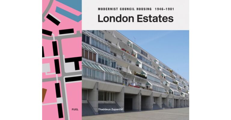 London Estates: Modernist Council Housing 1946-1981