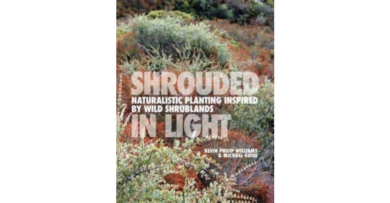 Shrouded in Light - Naturalistic Planting Inspired by Wild Shrublands
