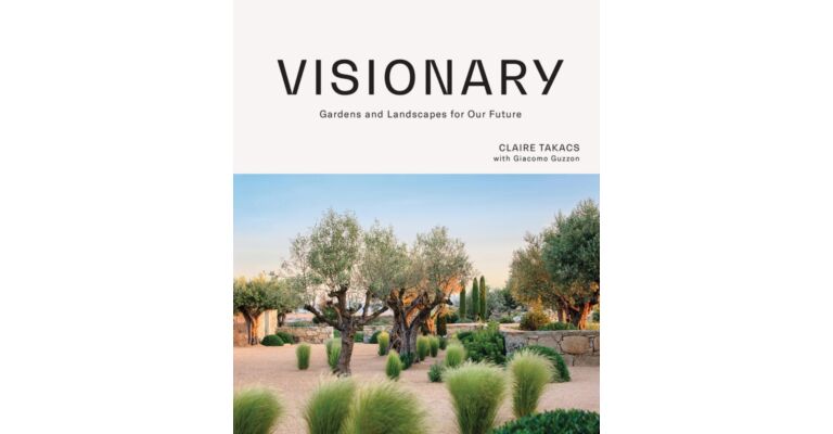 Visionary -  Gardens and Landscapes for our Future