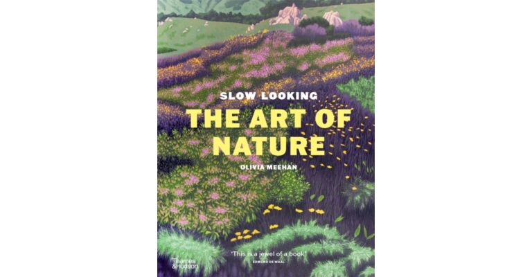 Slow Looking - The  Art of Nature