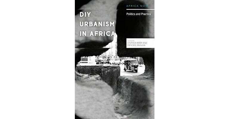 DIY Urbanism in Africa - Politics and Practice