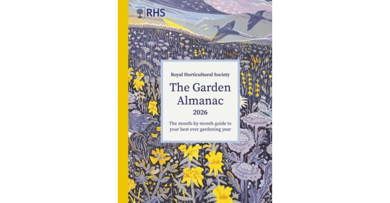 RHS The Garden Almanac 2026 -The month-by-month guide to your best ever gardening year