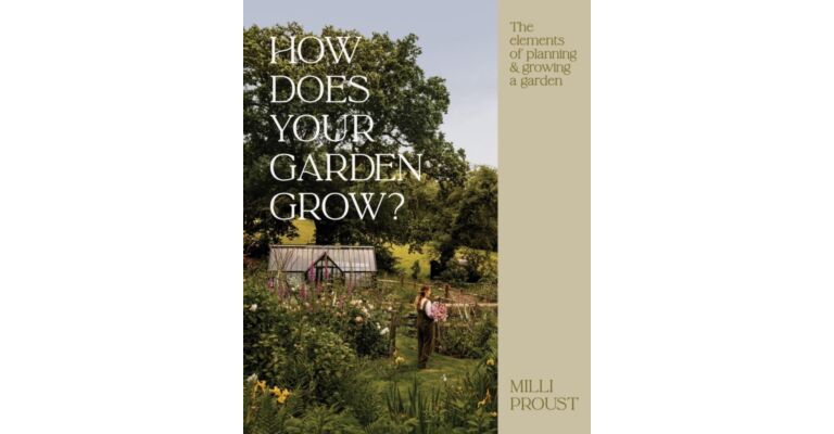 How Does Your Garden Grow? : The elements of planning, growing & caring for a garden