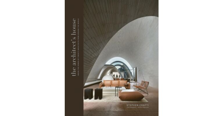The Architect's House - Inside the homes of 20 architects from around the world