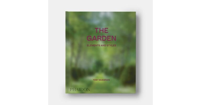The Garden: Elements and Styles (The Classic Format)