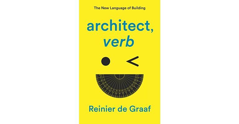 Architecture Verb - The New Language of Building (PBK)