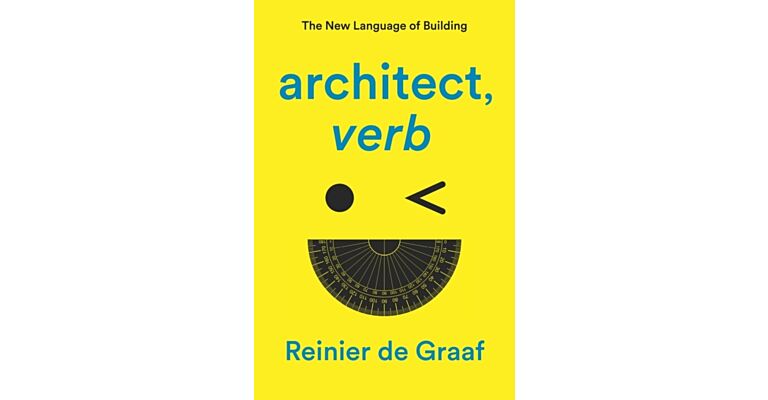 Architecture Verb - The New Language of Building (PBK)