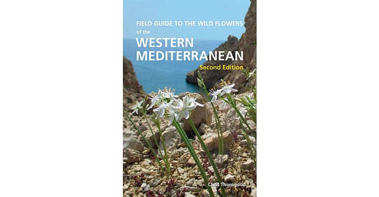 Field Guide to the Wild Flowers of the Western Mediterranean (Second Edition)